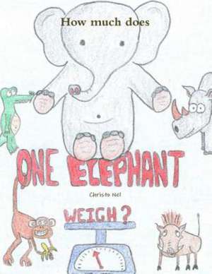 How Much Does One Elephant Weigh? de Christo Nel