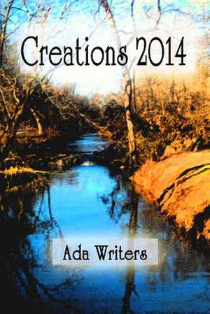 Creations 2014 de Ada Writers