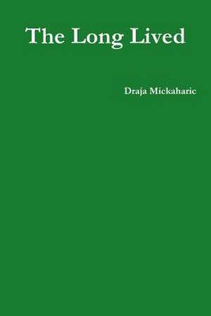 The Long Lived de Draja Mickaharic