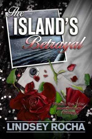 The Island's Betrayal de Lindsey Rocha