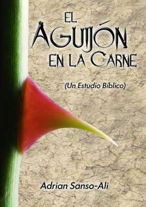 El Aguijon En La Carne de Adrian Sanso-Ali