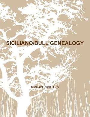 Siciliano/Bull Genealogy de Michael Siciliano