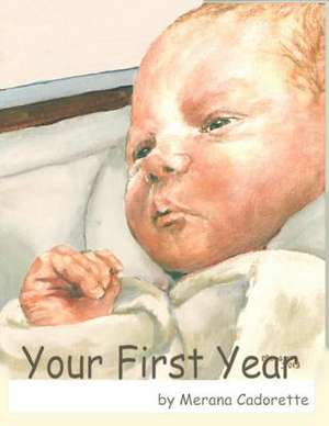 Your First Year de Merana Cadorette