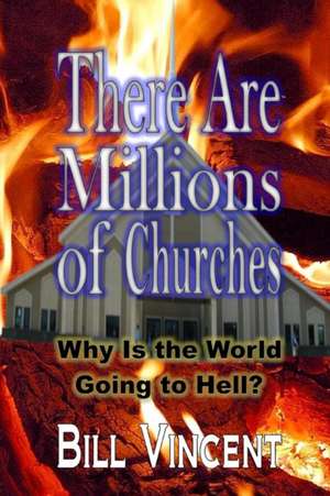 There Are Millions of Churches de Bill Vincent