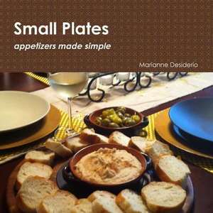 Small Plates de Marianne Desiderio