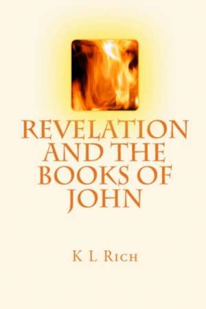 Revelation and the Books of John de K L Rich