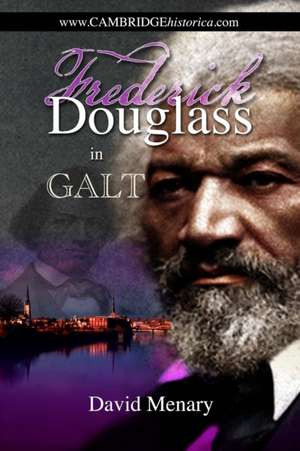 Frederick Douglass in Galt de David Menary