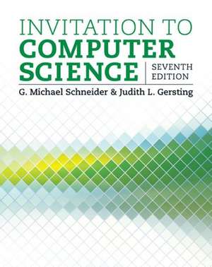 Invitation to Computer Science de G. Michael Schneider