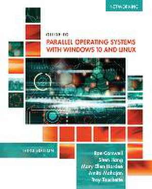 Guide to Parallel Operating Systems with Windows 10 and Linux de Ron Carswell