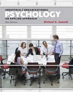 Industrial/Organizational Psychology: An Applied Approach de Michael G. Aamodt