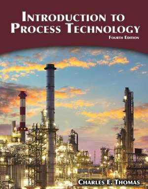 Introduction to Process Technology de Charles E. Thomas