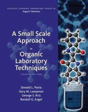 A Small Scale Approach to Organic Laboratory Techniques de Donald L. Pavia