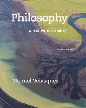 Philosophy: A Text with Readings de Manuel Velasquez