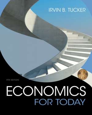 Economics for Today de Irvin B. Tucker