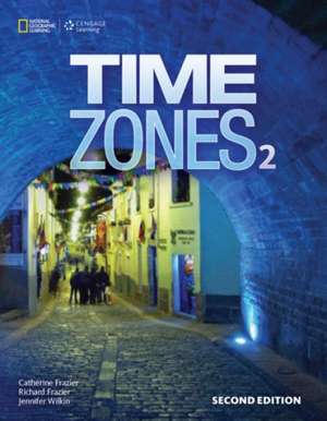 Time Zones 2 with Online Workbook de Jennifer Wilkin