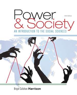 Power and Society: An Introduction to the Social Sciences de Brigid C. Harrison