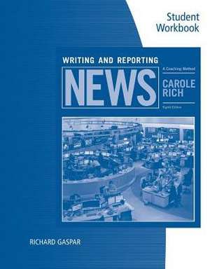 Student Workbook for Rich's Writing and Reporting News: A Coaching Method, 8th de Carole Rich