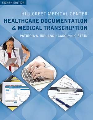 Hillcrest Medical Center: Healthcare Documentation and Medical Transcription de Patricia Ireland