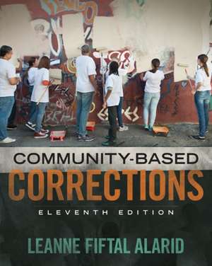 Community Based Corrections de Leanne Fiftal Alarid