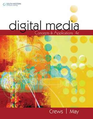 Digital Media: Concepts and Applications de Tena B. Crews