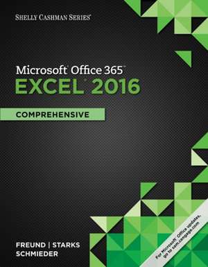 Shelly Cashman Microsoft Office 365 & Excel 2016 de Steven Freund