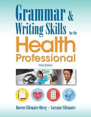 Grammar and Writing Skills for the Health Professional de Doreen Oberg