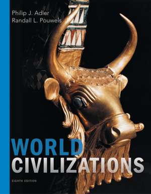 World Civilizations de Philip J. Adler