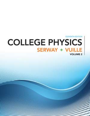 College Physics, Volume 2 de Raymond Serway