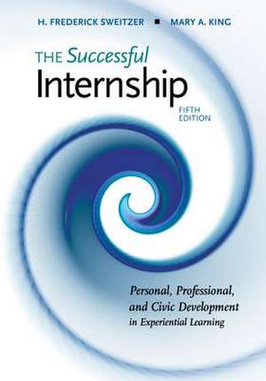 The Successful Internship de H. Frederick Sweitzer