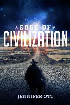 Edge of Civilization de Jennifer Ott