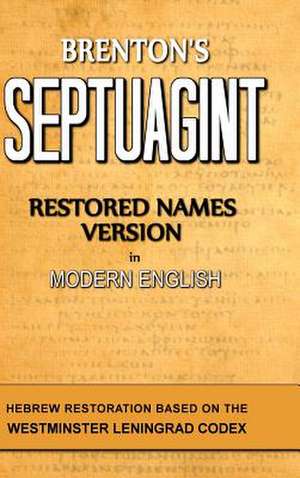 Brenton's Septuagint, Restored Names Version, Volume 1 de Clinton R. Smith