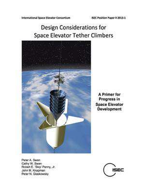 Design Considerations for Space Elevator Tether Climbers de Cathy Swan