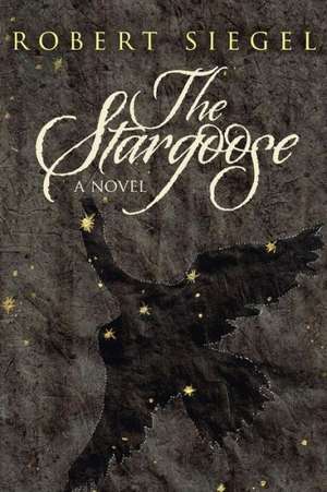 The Stargoose de Robert Siegel