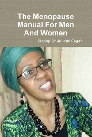 The Menopause Manual for Men and Women de Bishop Dr Juliette Fagan