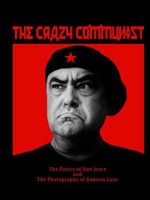 The Crazy Communist de Dan Joyce