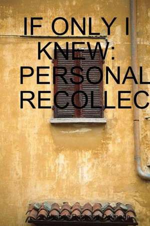 If Only I Knew: Personal Recollections de Rasheed Odunade Akande