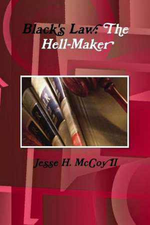 Black's Law: The Hell-Maker de Jesse McCoy