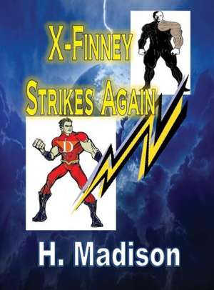 X-Finney Strikes Again de H. Madison