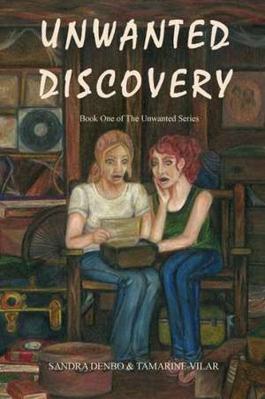 Unwanted Discovery - Book One de Sandra Denbo