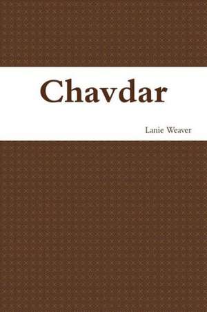 Chavdar de Lanie Weaver