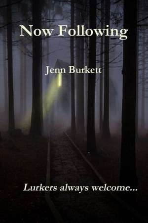 Now Following de Jenn Burkett