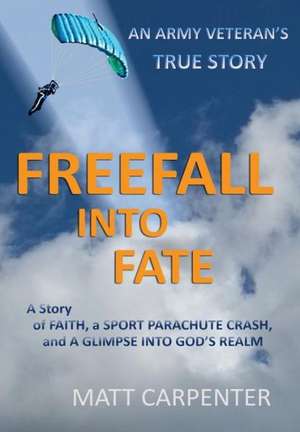 Freefall Into Fate de Matt Carpenter