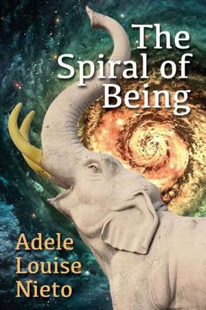 Spiral of Being de Adele Nieto