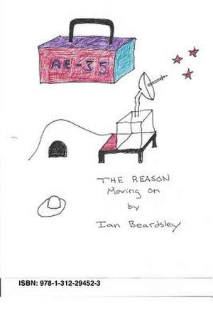 The Reason: Moving on de Ian Beardsley