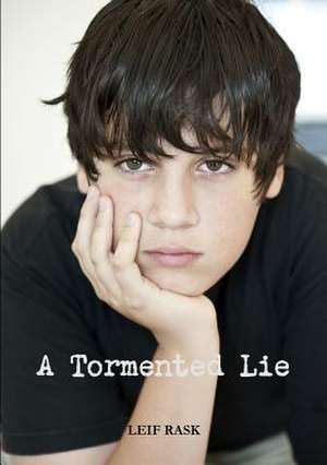 A Tormented Lie de Leif Rask