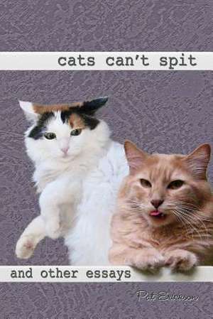 Cats Can't Spit de Pat Erickson