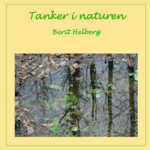 Tanker I Naturen 1 de Berit Helberg