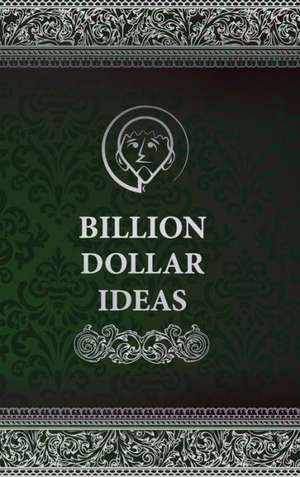 Billion Dollar Ideas de Jacob Wozniak