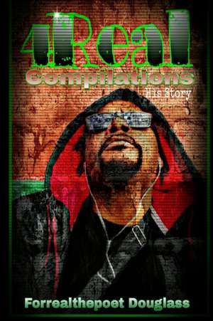 4 Real Compilations His Story de Forrealthepoet Douglas