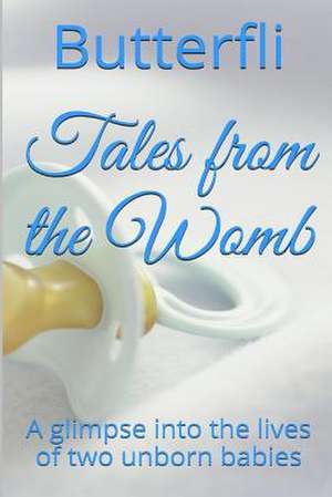 Tales from the Womb de Butterfli